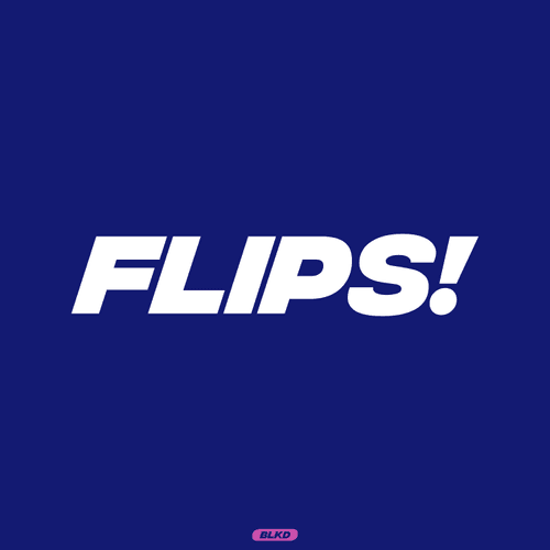 Flips!