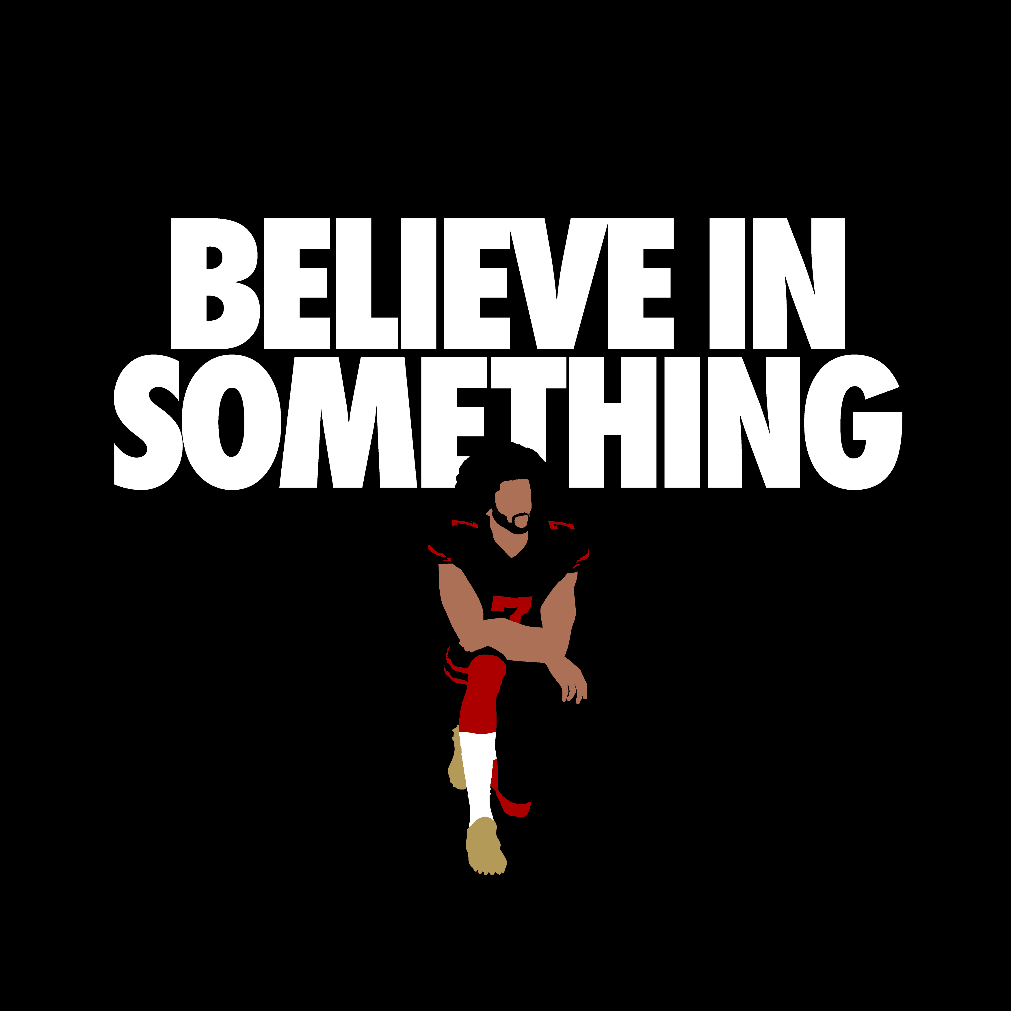 Colin Kaepernick | Believe In Something