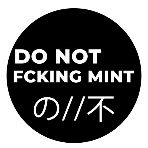 DO NOT FCKING MINT