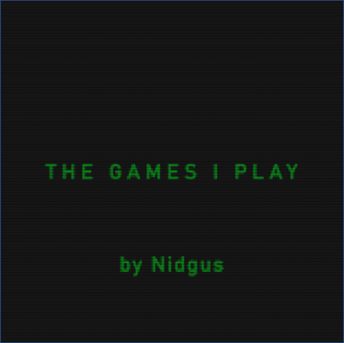 The Games I Play