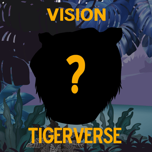 Vision: Tigerverse