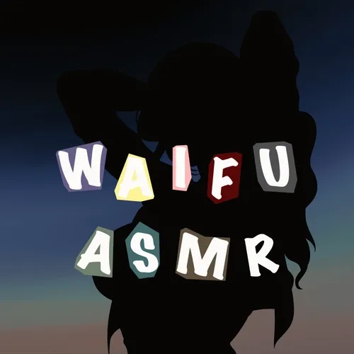 Waifu ASMR