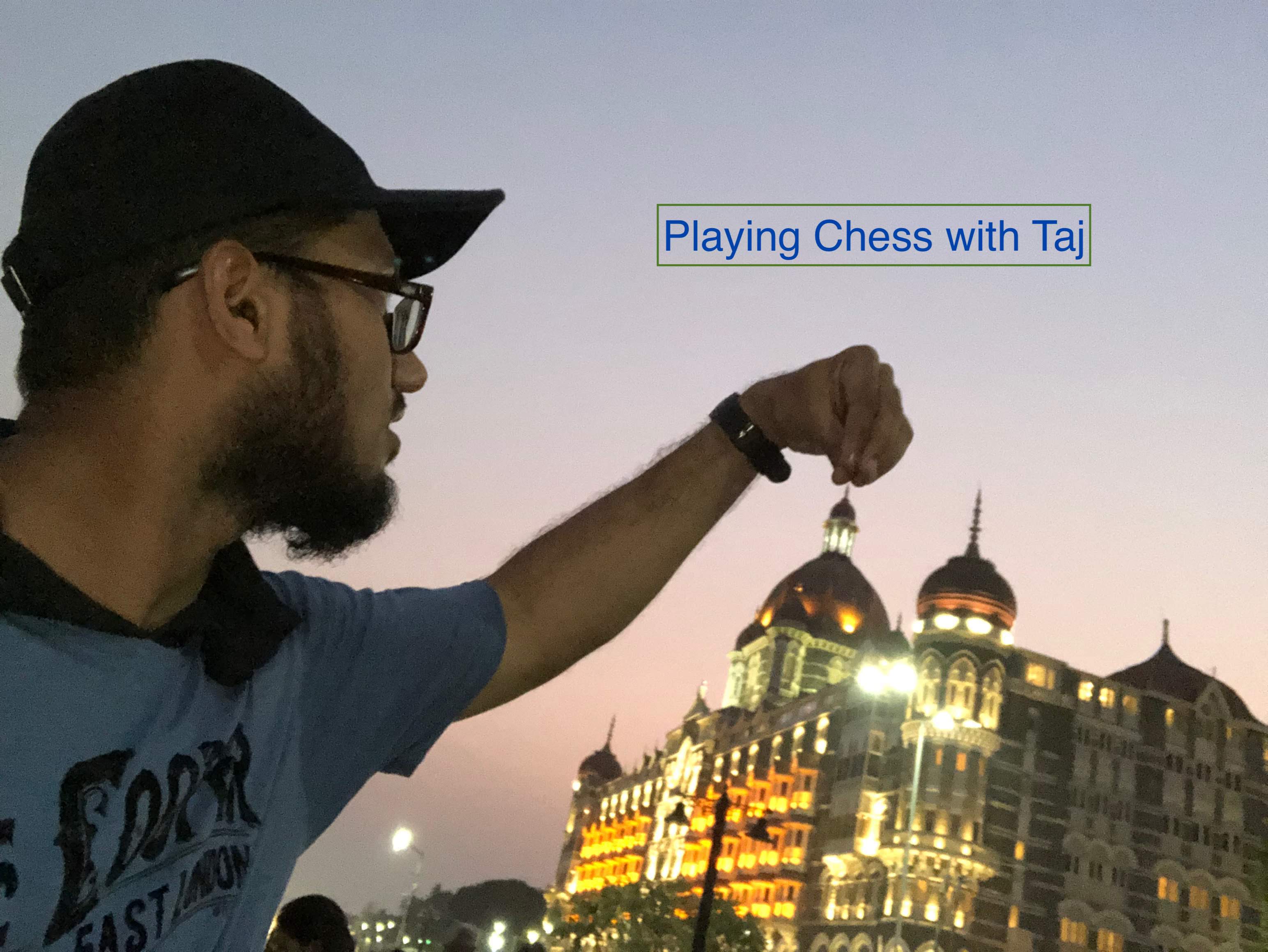 Playing Chess with Taj