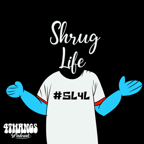 Shrug Life OG's