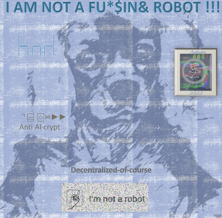 I AM NOT A FU*$IN& ROBOT !!! AUTHENTIC