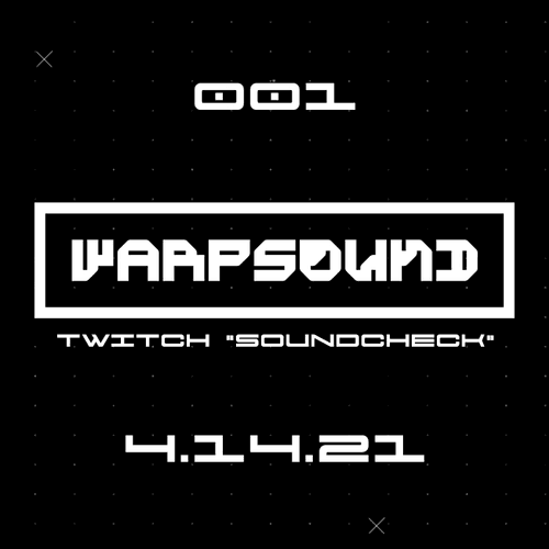 001 // WarpSound 04.14.21