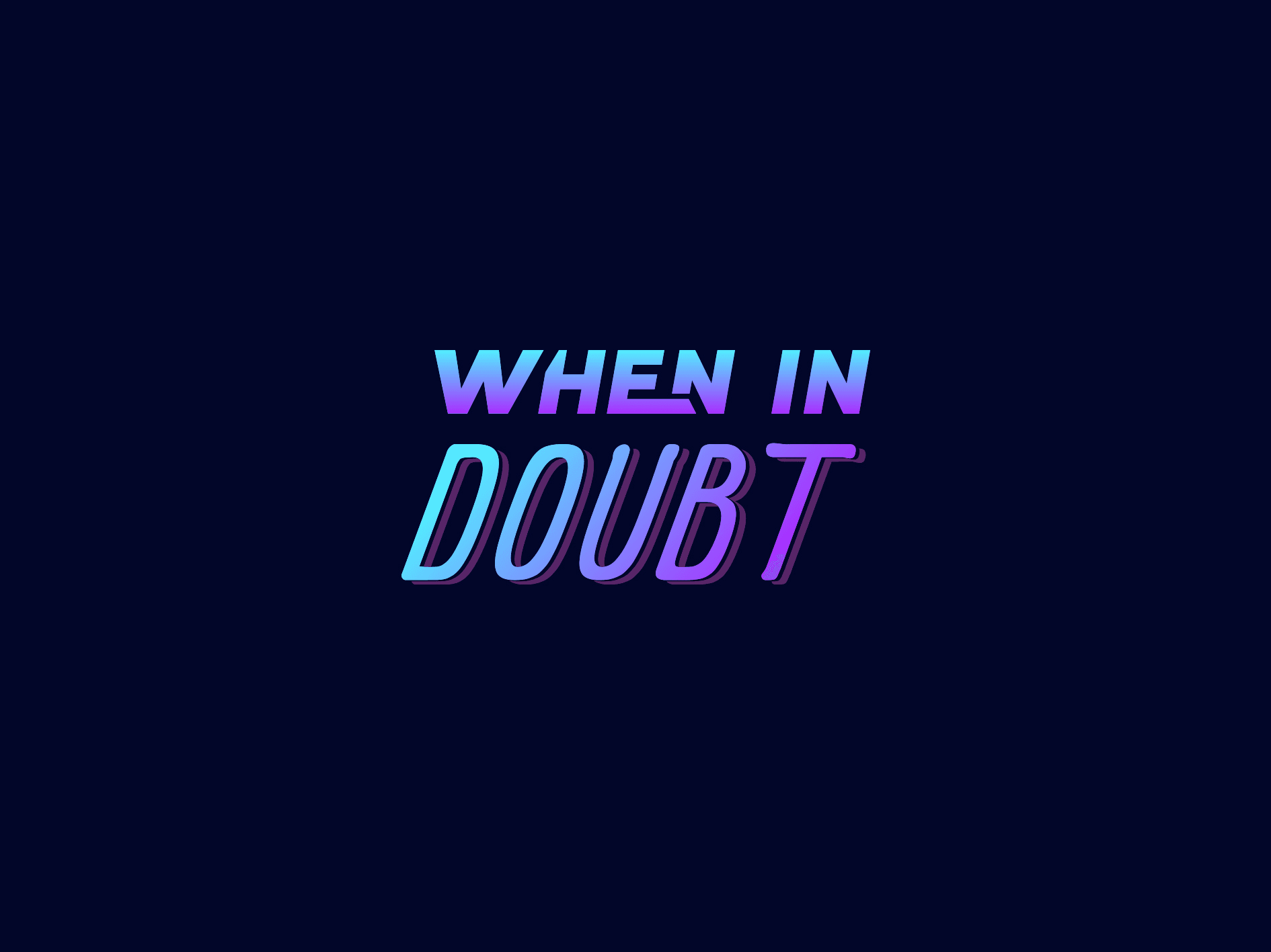 When_in_Doubt