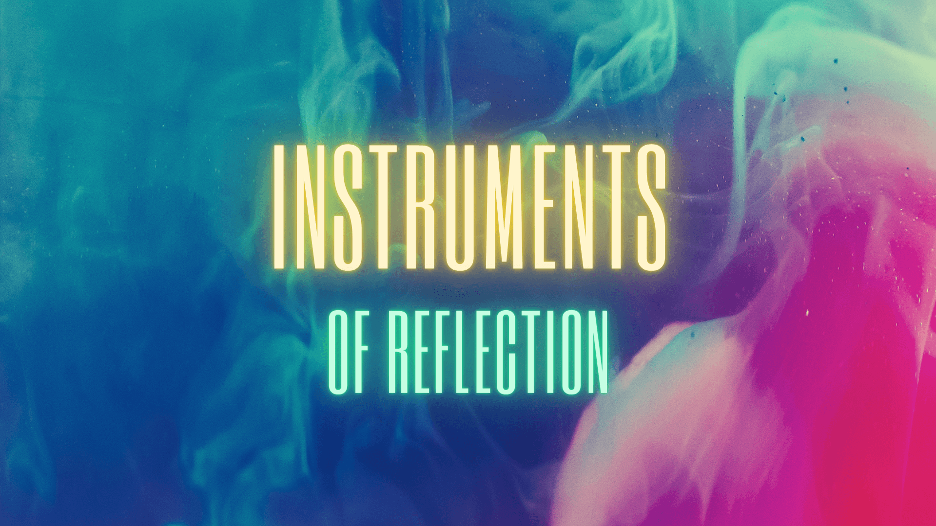 Instruments of Reflection