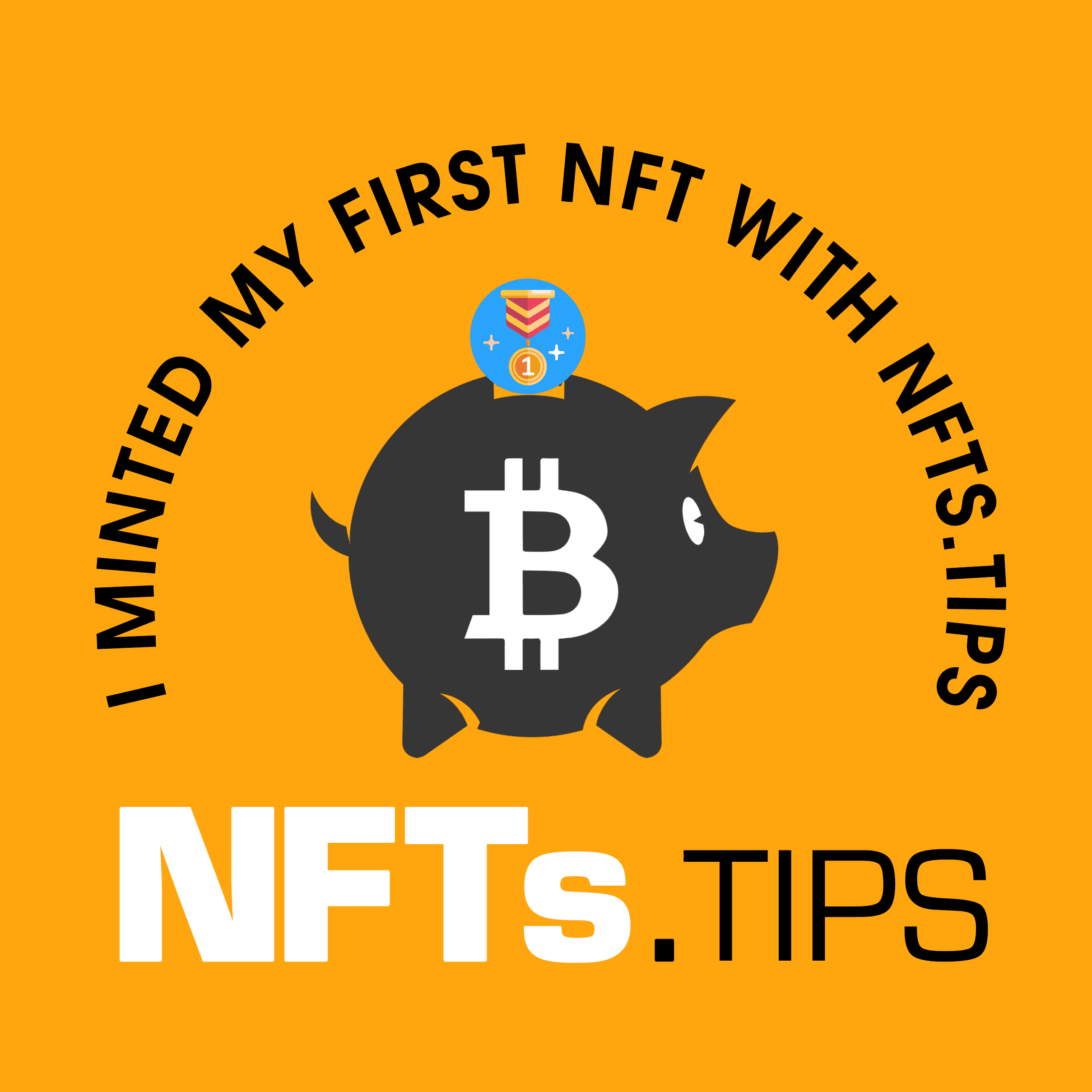 I minted my First NFT with NFTs.tips  [ Edition 1/100 ]