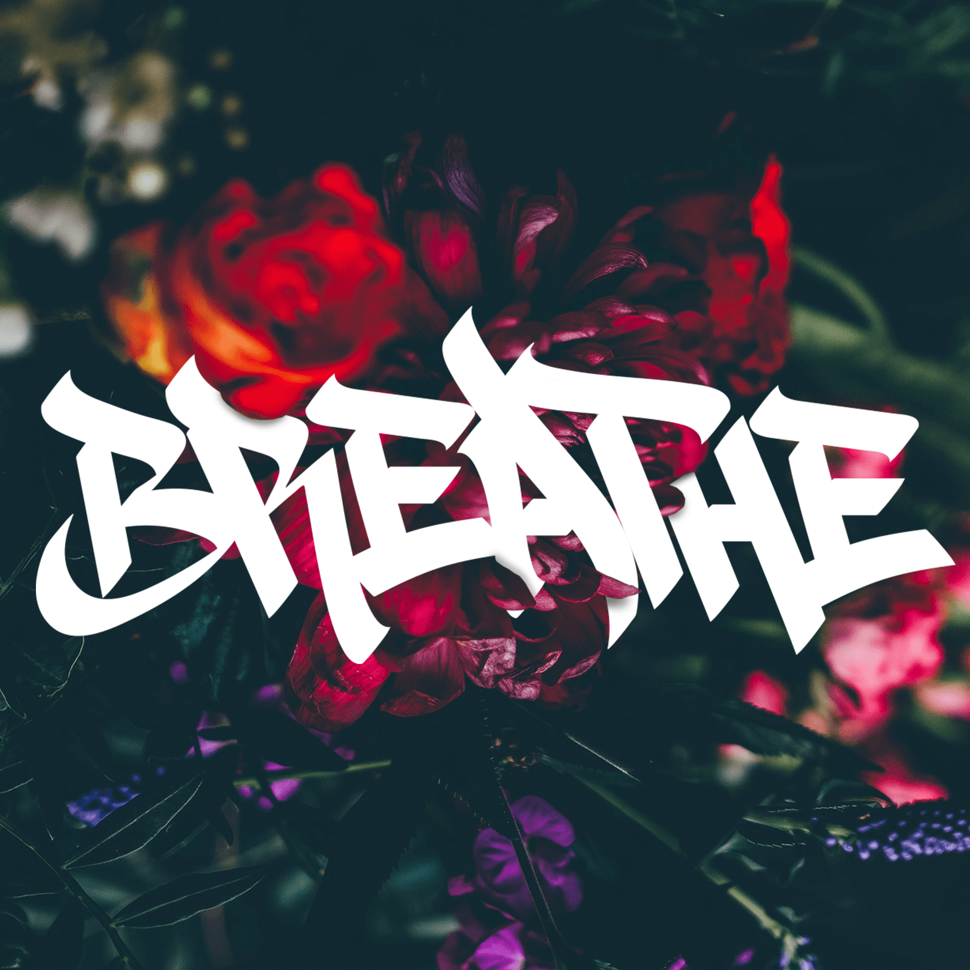 "Breathe"