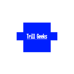 Trill Geeks collection image