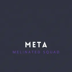 Meta Melinated Squad 2.0 collection image