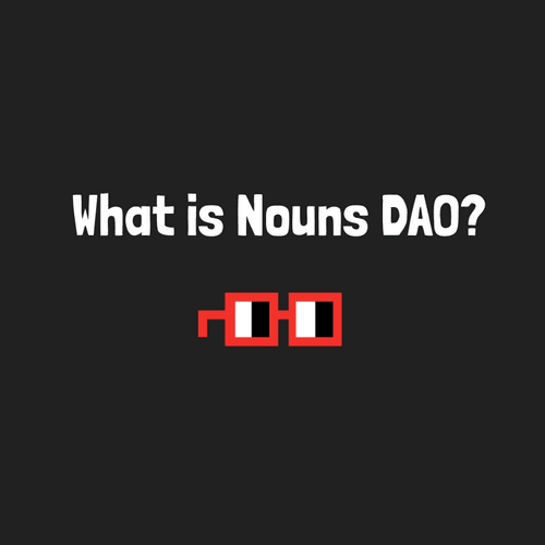 What is Nouns DAO -