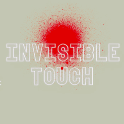 INVISIBLE TOUCH 4 EVER