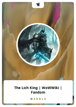 The Lich King, WoWWiki, Fandom - MarbleCards