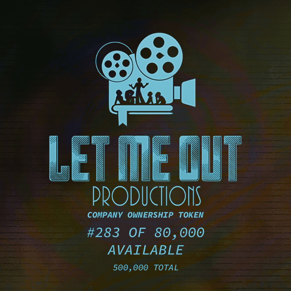 Let Me Out Productions - 0.0002% of Company Ownership - #283 • What Was Lost Inside
