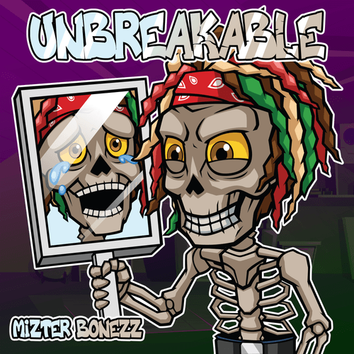 Mizter Bonezz Unbreakable