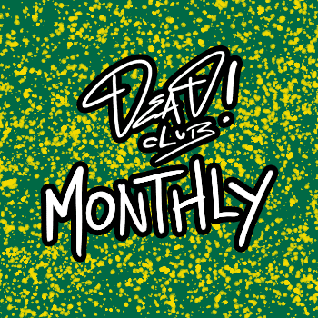 DEADCLUB - MONTHLY