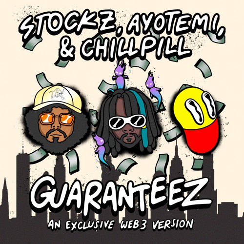 \"Guaranteez\" by Stockz & chillpill (feat. Ayotemi)