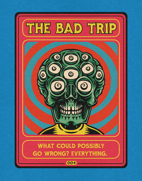 #004 / The Bad Trip