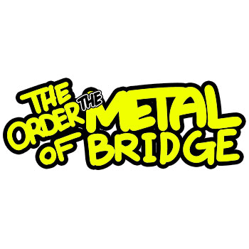 The Order of The Metal Bridge