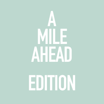 A Mile Ahead - EDITION