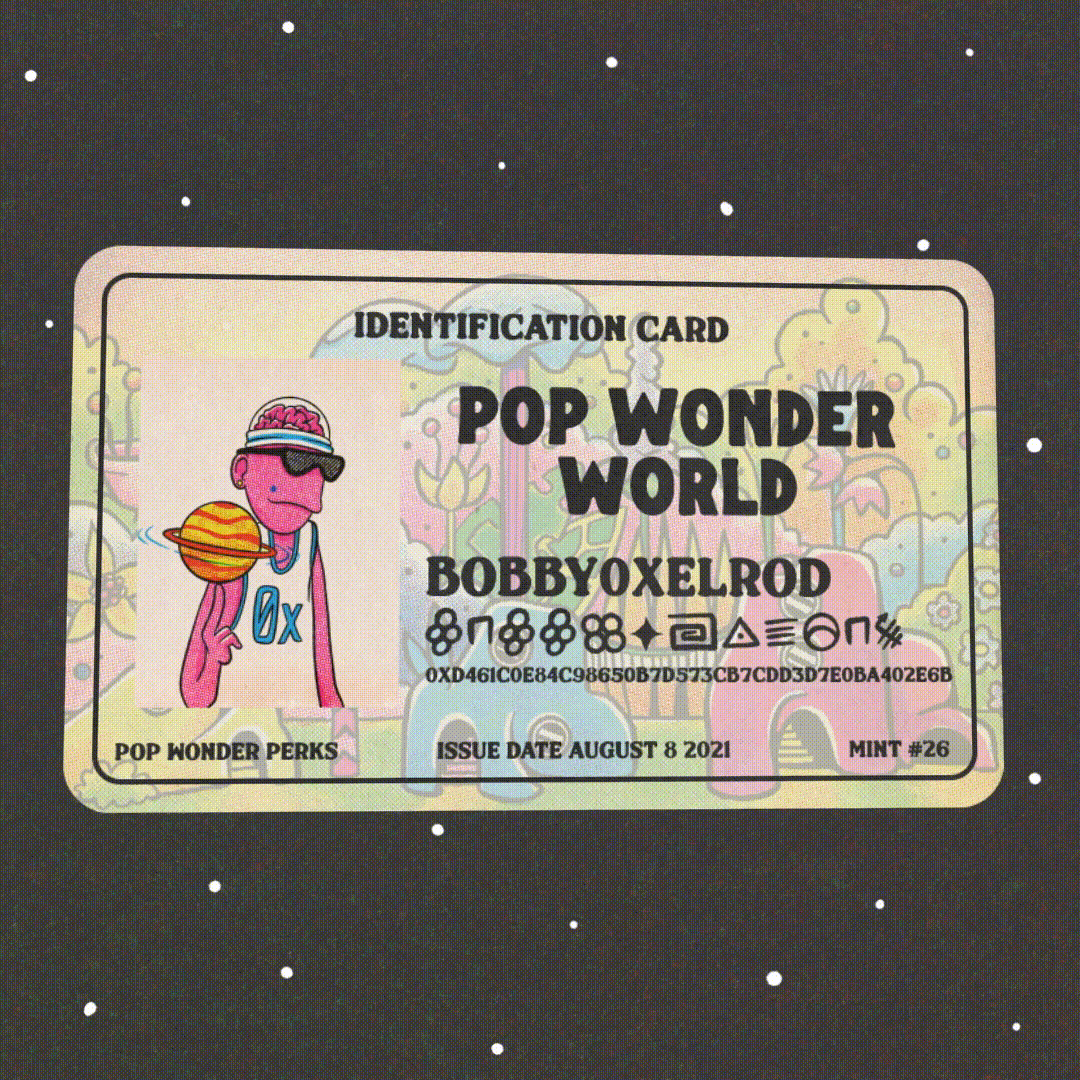 Pop Wonder World Identification Card // Bobby 0xelrod // Mint #26