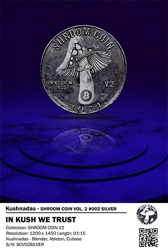 Shroom Coin Vol. 2 #002 - "IN KUSH WE TRUST" - SILVER EDITION