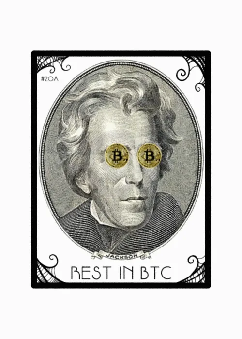Andrew Jackson #20A - REST IN BTC