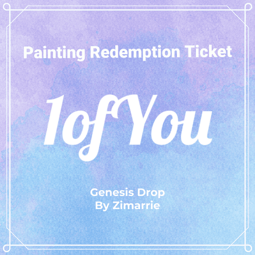 1ofYou - #90 Painting Redemption Ticket - By Zimarrie 