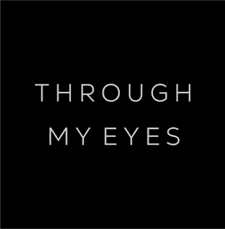 -THROUGH MY EYES- collection image