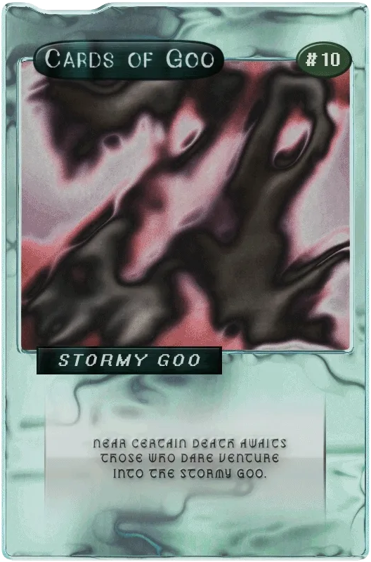Cards of Goo #10 - Stormy Goo