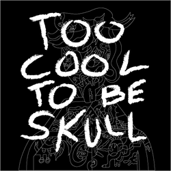 Too Cool to be Skull ( 2C2BS ) collection image