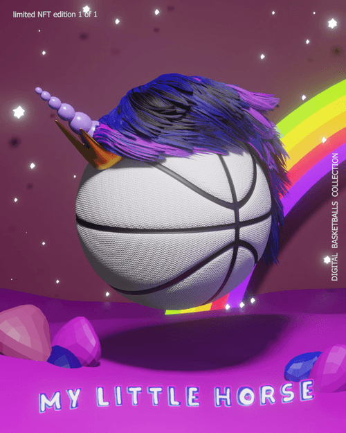 Digital Basketballs - NFT POP CULTURE DROP - "MY LITTLE HORSE"