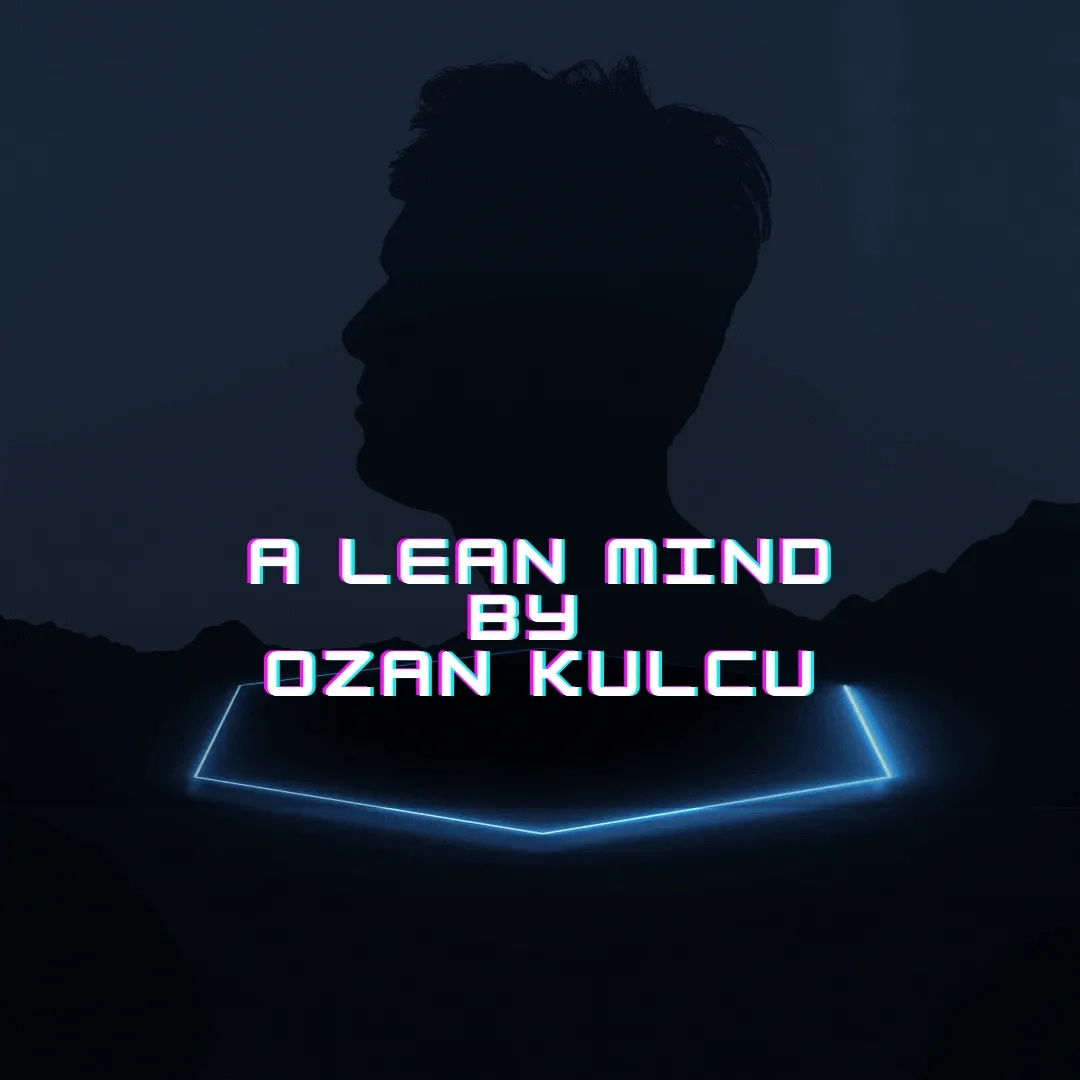 COLLECTION: A LEAN MIND