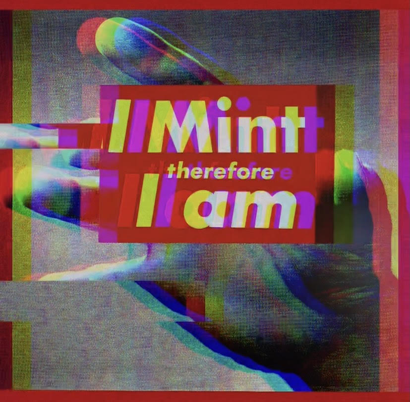 I Mint Therefore I Am