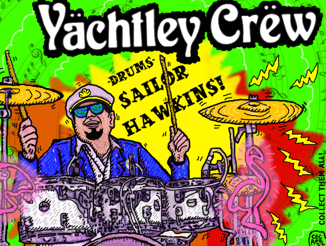 Yachtley Crew - Sailor Hawkins - Drums 