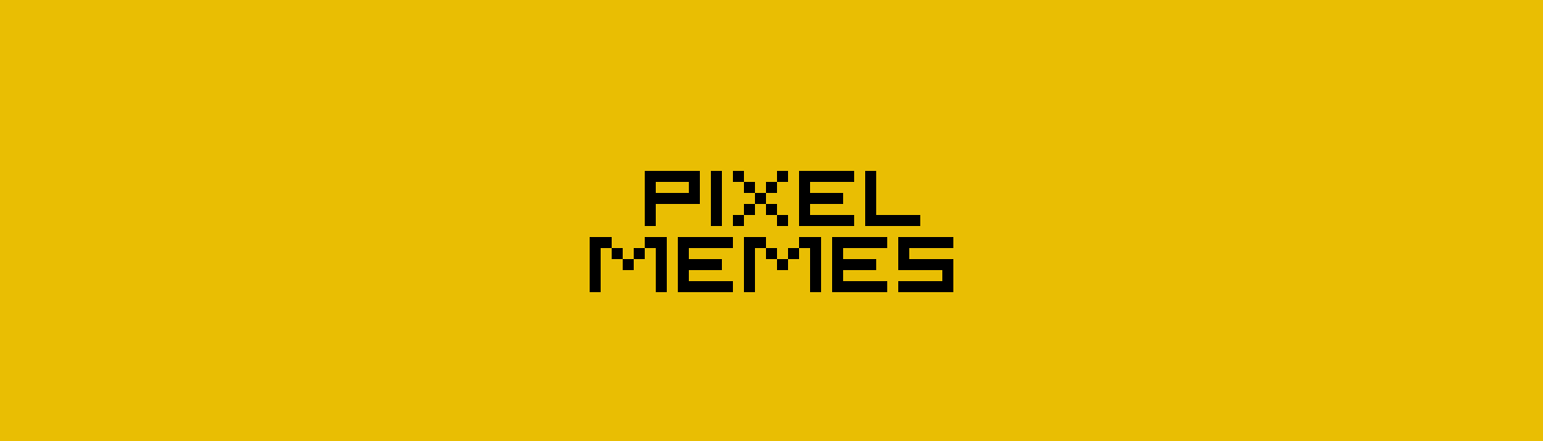 :Pixel Memes: