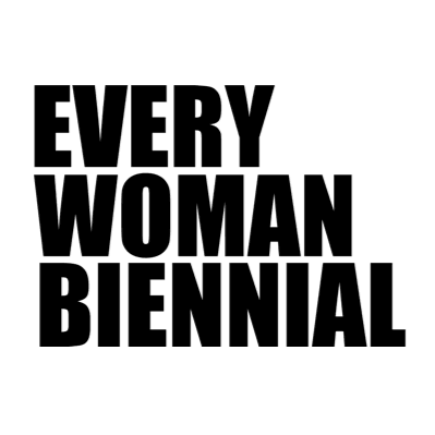 Every Woman Biennial
