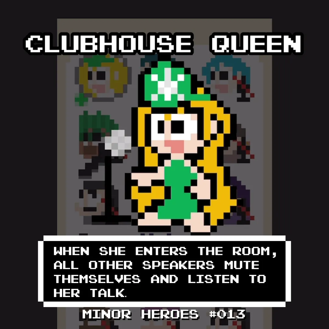 CLUBHOUSE QUEEN