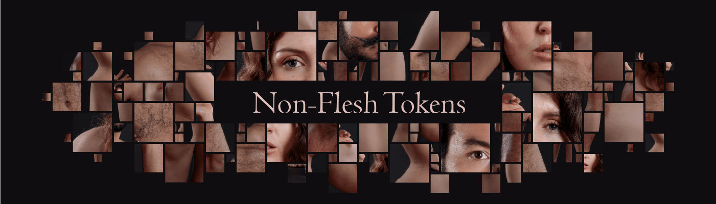 Non-Flesh Tokens