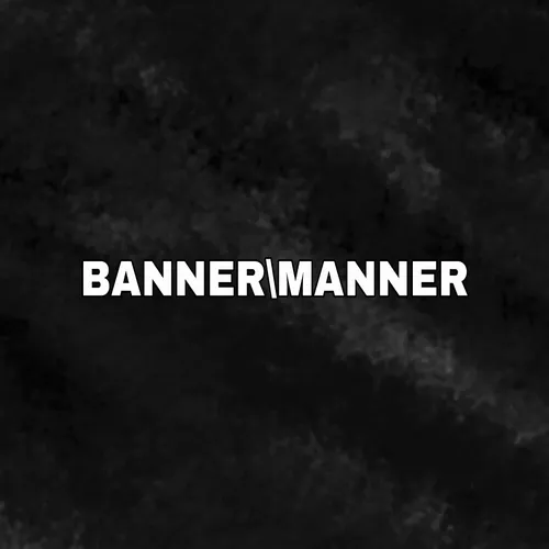 BANNER\MANNER