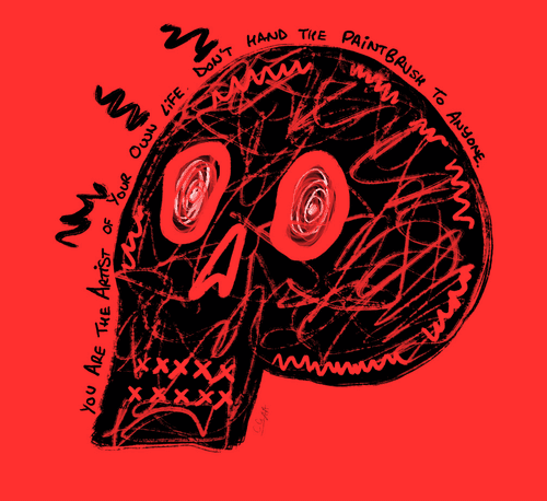 "You are the Artist of your own Life" - World Skull ArtWork