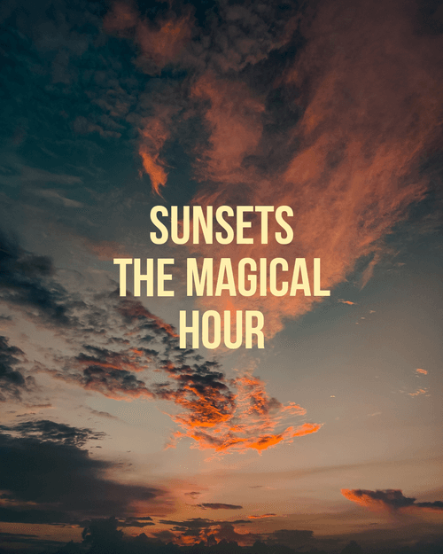 Sunsets - The Magical hour