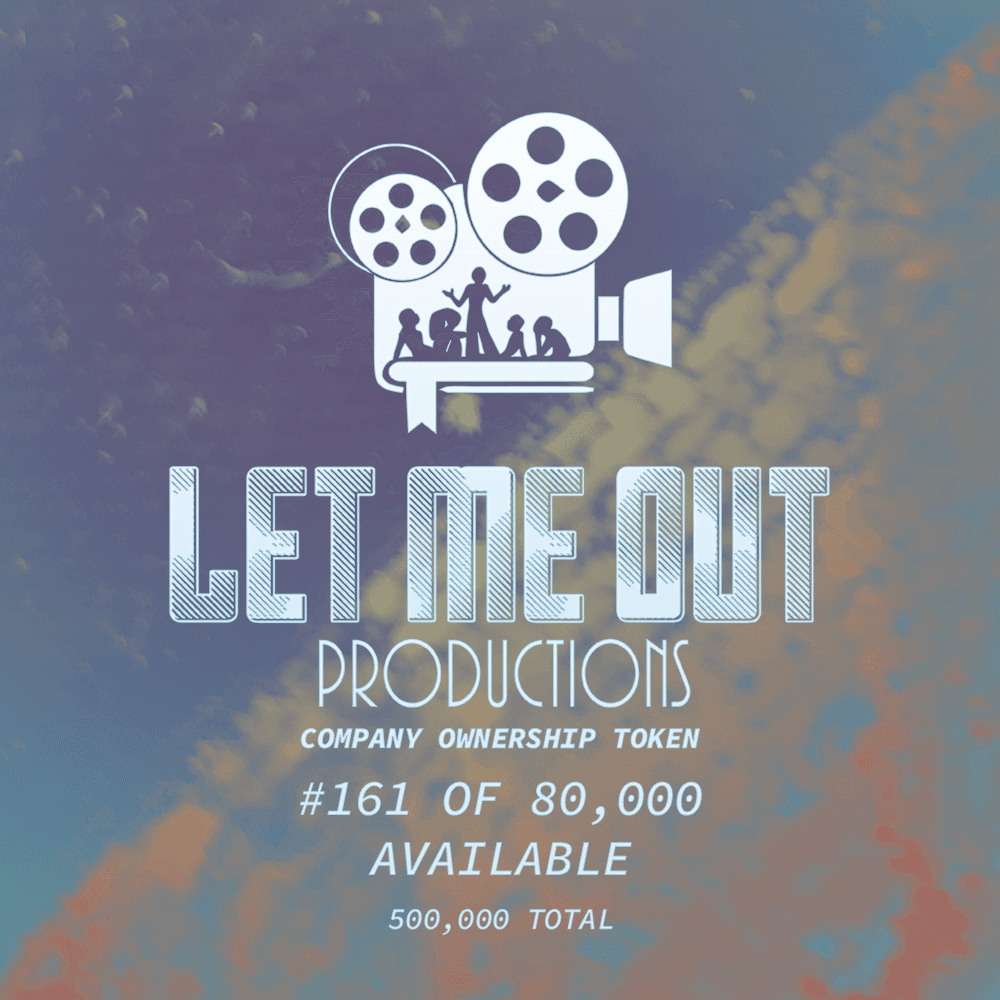 Let Me Out Productions - 0.0002% of Company Ownership - #161 • Used To Be