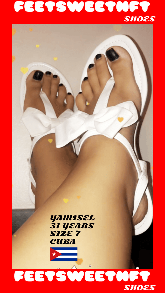 Cuban Feet - FEET FETISH GIRL WOMEN SWEET SHOES #30 YAMISEL CUBA - FEET-SWEET-NFT |  OpenSea