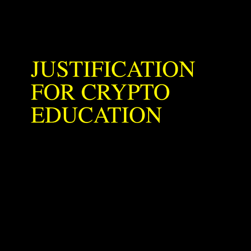 Justification for Crypto Education