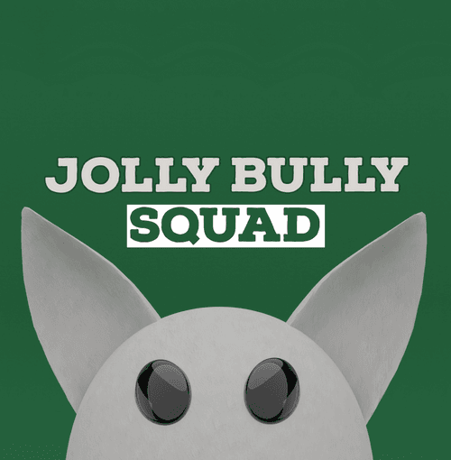 Jolly Bully Squad