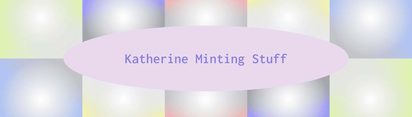Katherine Minting Stuff (KMS 100)