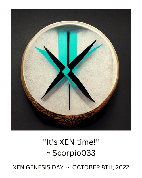 "It's XEN time!" ~ Scorpio033 XEN Genesis Day Quote NFT - Limited Edition